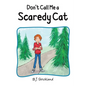 Don't Call Me a Scaredy Cat - Paperback