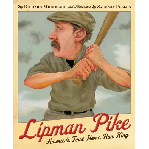 Lipman Pike: America's First Home Run King - Library Binding