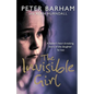 The Invisible Girl: A Father's Heart-Breaking Story of the Daughter He Lost - Paperback