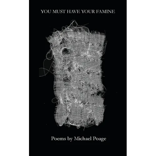You Must Have Your Famine - Paperback