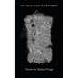 You Must Have Your Famine - Paperback
