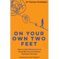 On Your Own Two Feet - Paperback