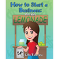 How to Start a Business: For Kids! - Paperback