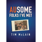 AUsome Folks I've Met - Hardcover