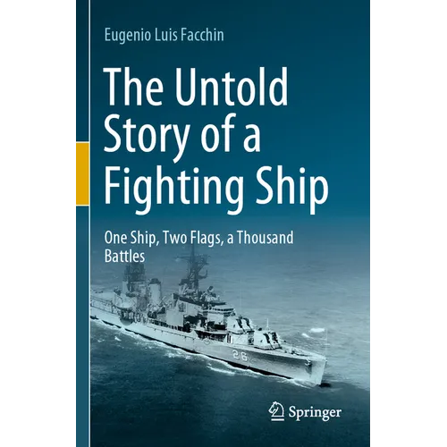 The Untold Story of a Fighting Ship: One Ship, Two Flags, a Thousand Battles - Paperback
