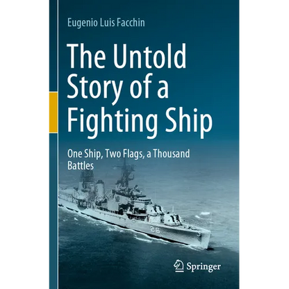 The Untold Story of a Fighting Ship: One Ship, Two Flags, a Thousand Battles - Paperback
