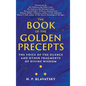 The Book of the Golden Precepts: The Voice of the Silence and Other Fragments of Divine Wisdom - Hardcover