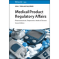 Medical Product Regulatory Affairs: Pharmaceuticals, Diagnostics, Medical Devices - Hardcover