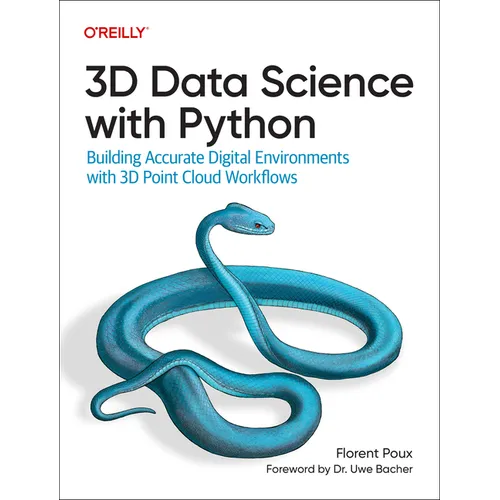 3D Data Science with Python: Building Accurate Digital Environments with 3D Point Cloud Workflows - Paperback