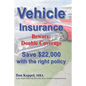 Vehicle Insurance: Beware: Double Coverage Save $22,000 with the right policy - Paperback