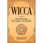 Wicca: This Book Includes: Wicca For Beginners + Wicca Candle Magic + Wicca Crystal Magic + Wicca Herbal Magic - Paperback