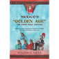 Mexico's Golden Age: The First Half Century - Paperback