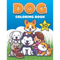 Dog Coloring Book: Cute dogs and puppy Coloring Book for boys and girls, Labrador Retriever, German Shepherd, Golden Retriever, French Bulldog, huskie - Paperback