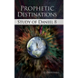 Prophetic Destinations: Study of Daniel 8 - Hardcover
