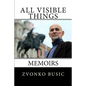 All Visible Things: Memoirs - Paperback