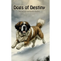 Dogs of Destiny - Hardcover