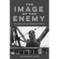 The Image of the Enemy: Intelligence Analysis of Adversaries since 1945 - Paperback