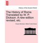 The History of Rome. Translated by W. P. Dickson. A new edition revised, etc. - Paperback
