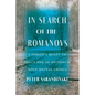 In Search of the Romanovs: A Family's Quest to Solve One of History's Most Brutal Crimes - Hardcover