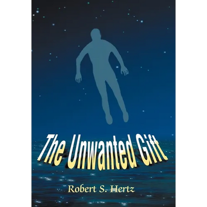 The Unwanted Gift - Hardcover