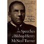 Speeches of Bishop Henry McNeal Turner: The Press, the Platform, and the Pulpit - Hardcover