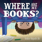 Where Are My Books? - Hardcover