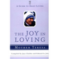 The Joy in Loving: A Guide to Daily Living with Mother Teresa - Paperback
