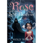 Rose and the Lost Princess - Paperback