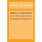 Biblical Religion and the Search for Ultimate Reality - Paperback