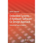 Embedded Systems - A Hardware-Software Co-Design Approach: Unleash the Power of Arduino! - Hardcover
