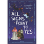 All Signs Point to Yes - Hardcover