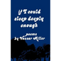 If I Could Sleep Deeply Enough: Poems - Paperback