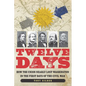 Twelve Days: How the Union Nearly Lost Washington in the First Days of the Civil War - Hardcover
