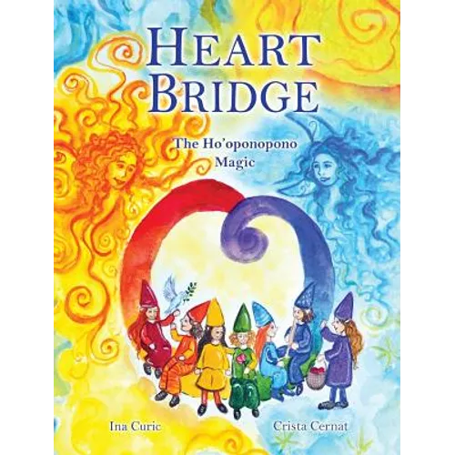 Heart Bridge: The Ho'oponopono Magic - Hardcover