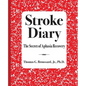 Stroke Diary: The Secret of Aphasia Recovery - Paperback