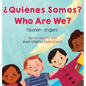Who Are We? (Spanish-English): ¿Quiénes Somos? - Hardcover