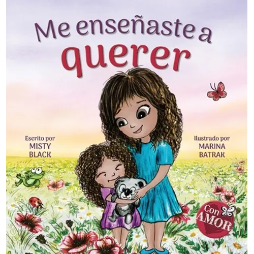 Me enseñaste a querer: You Taught Me Love (Spanish Edition) - Hardcover