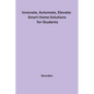 Innovate, Automate, Elevate: Smart Home Solutions for Students - Paperback