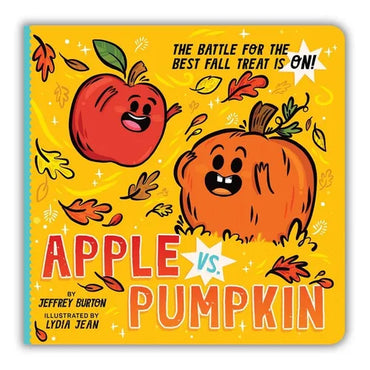 Apple vs. Pumpkin: The Battle for the Best Fall Treat Is On! - Board Book