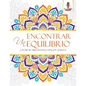 Encontrar Un Equilibrio: Colorear Libro Mandala Edición Adultos - Paperback