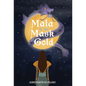 Mala & the Mask of Gold - Hardcover