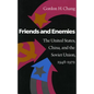 Friends and Enemies: The United States, China, and the Soviet Union, 1948-1972 - Paperback
