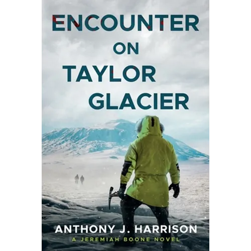 Encounter On Taylor Glacier - A Jeremiah Boone Novel - Paperback