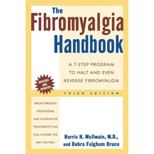 The Fibromyalgia Handbook, 3rd Edition: A 7-Step Program to Halt and Even Reverse Fibromyalgia - Paperback