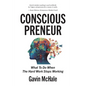 Consciouspreneur: What To Do When The Hard Work Stops Working - Paperback