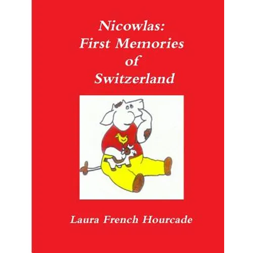 Nicowlas: First Memories of Switzerland - Paperback