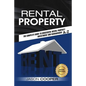 Rental Property: Complete Guide to Rental Property Investment and Management, From Beginner to Expert A-Z - Paperback