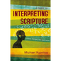 A Guide to Interpreting Scripture: Context, Harmony, and Application - Paperback