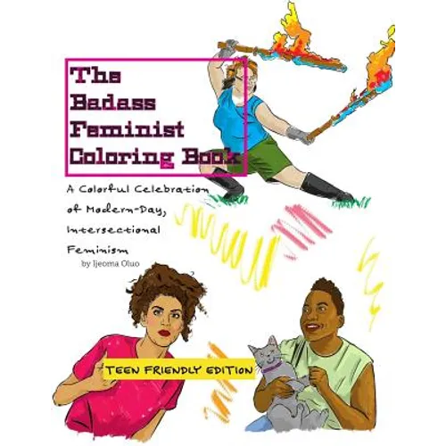 The Badass Feminist Coloring Book: Teen Friendly Edition - Paperback