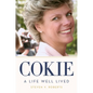Cokie: A Life Well Lived - Hardcover